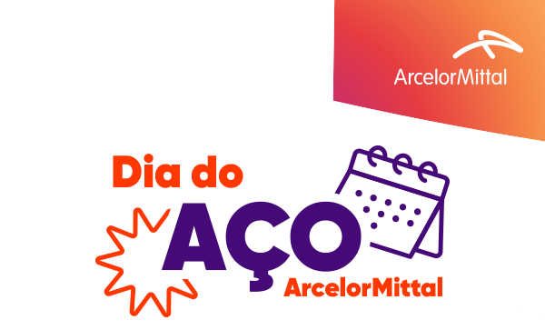 Dia do AÇO ArcelorMittal