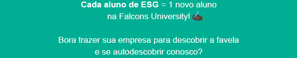 Cada aluno da ESG = 1 novo aluno