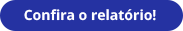 Confira o relatório!