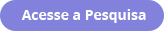 Acesse a Pesquisa