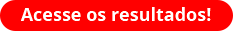 Acesse os resultados!