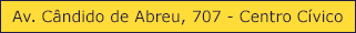 Av. Candido de Abreu , 707 - Centro Cívico