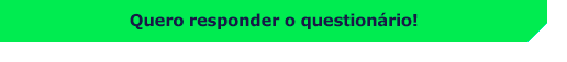 Quero responder o questionário!