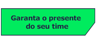 Garanta o presente do seu time